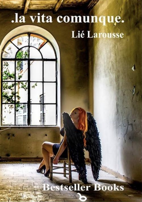 Copertina di .la vita comunque.